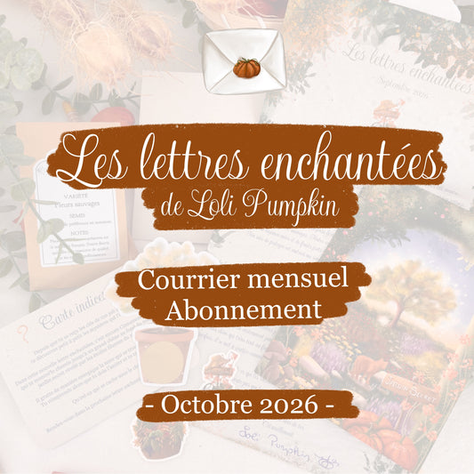 Les Lettres Enchantées de Loli Pumpkin - Courrier mensuel