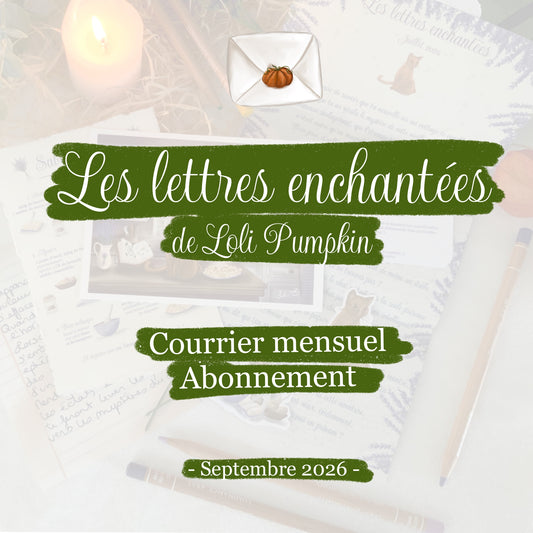 Les Lettres Enchantées de Loli Pumpkin - Courrier mensuel